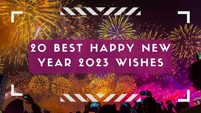 Best 20 Wishes For New Year 2023 5 Best Happy New Year 2023 Wishes